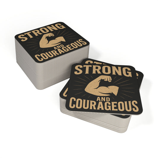 Strong & Courageous Coasters (50, 100 pcs)