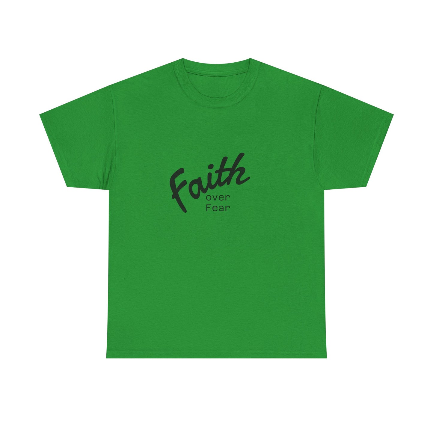 Faith Over Fear Unisex Tshirt