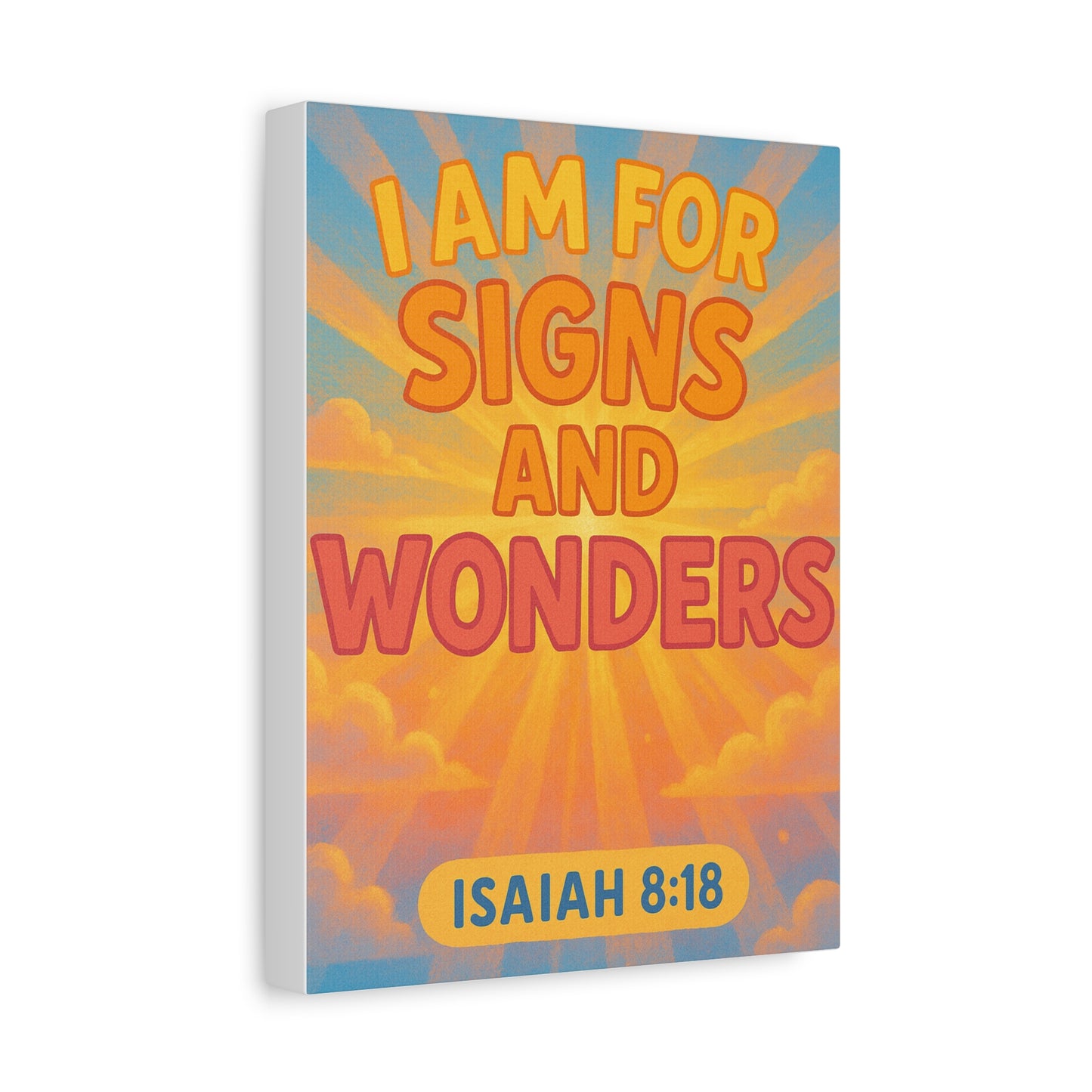 I Am For Signs & Wonders Canvas