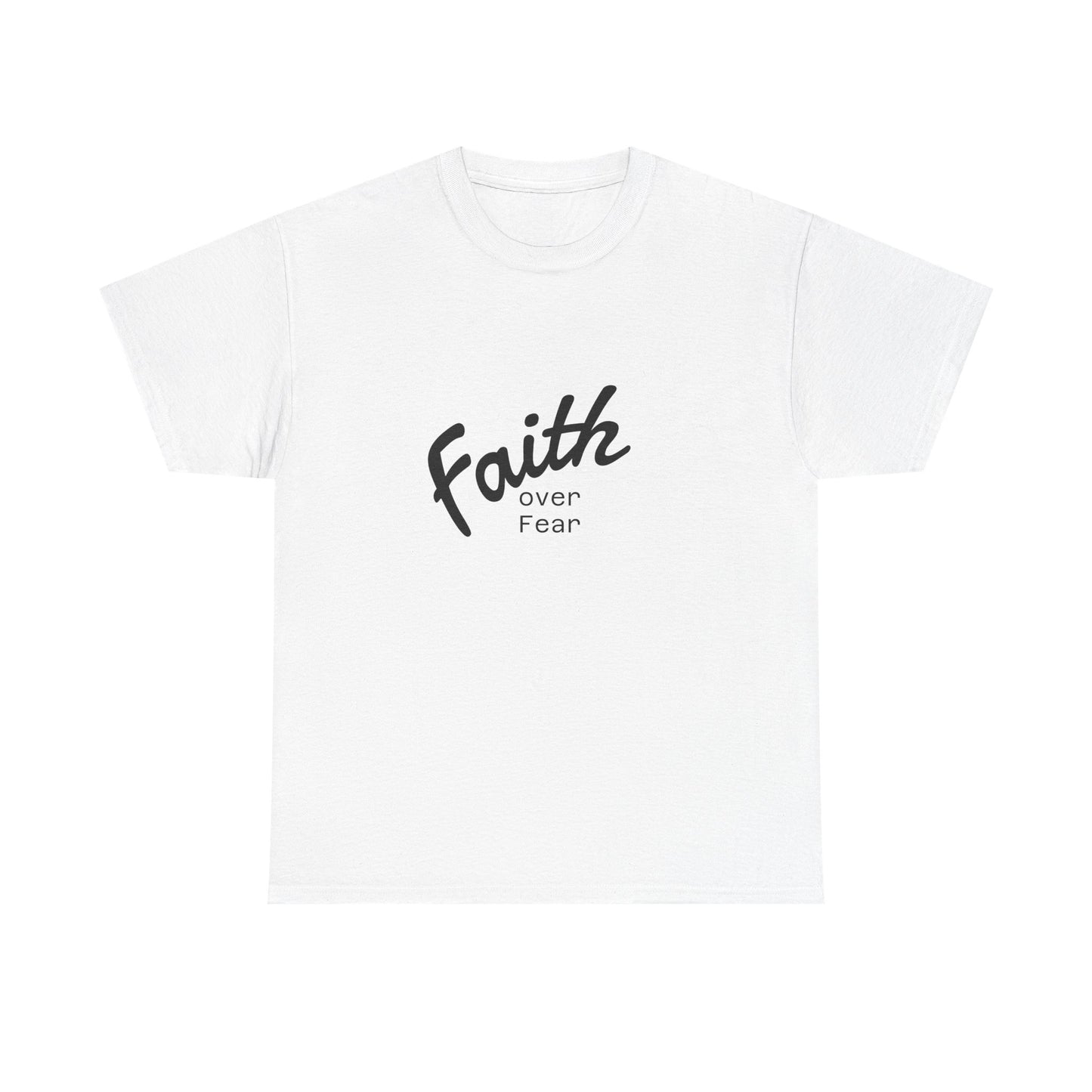 Faith Over Fear Unisex Tshirt