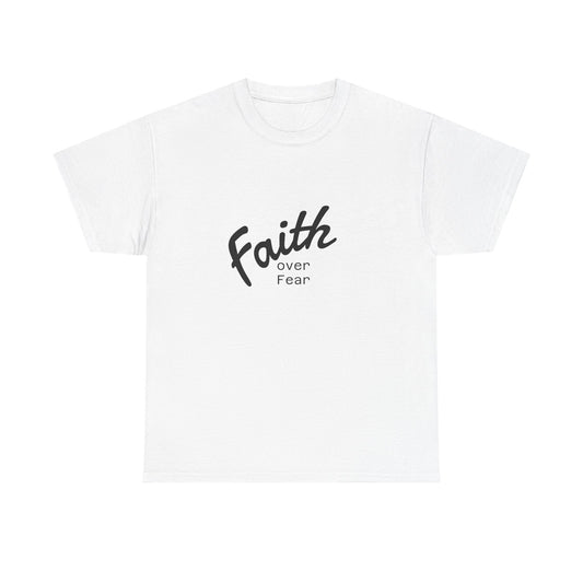Faith Over Fear  Unisex Tshirt