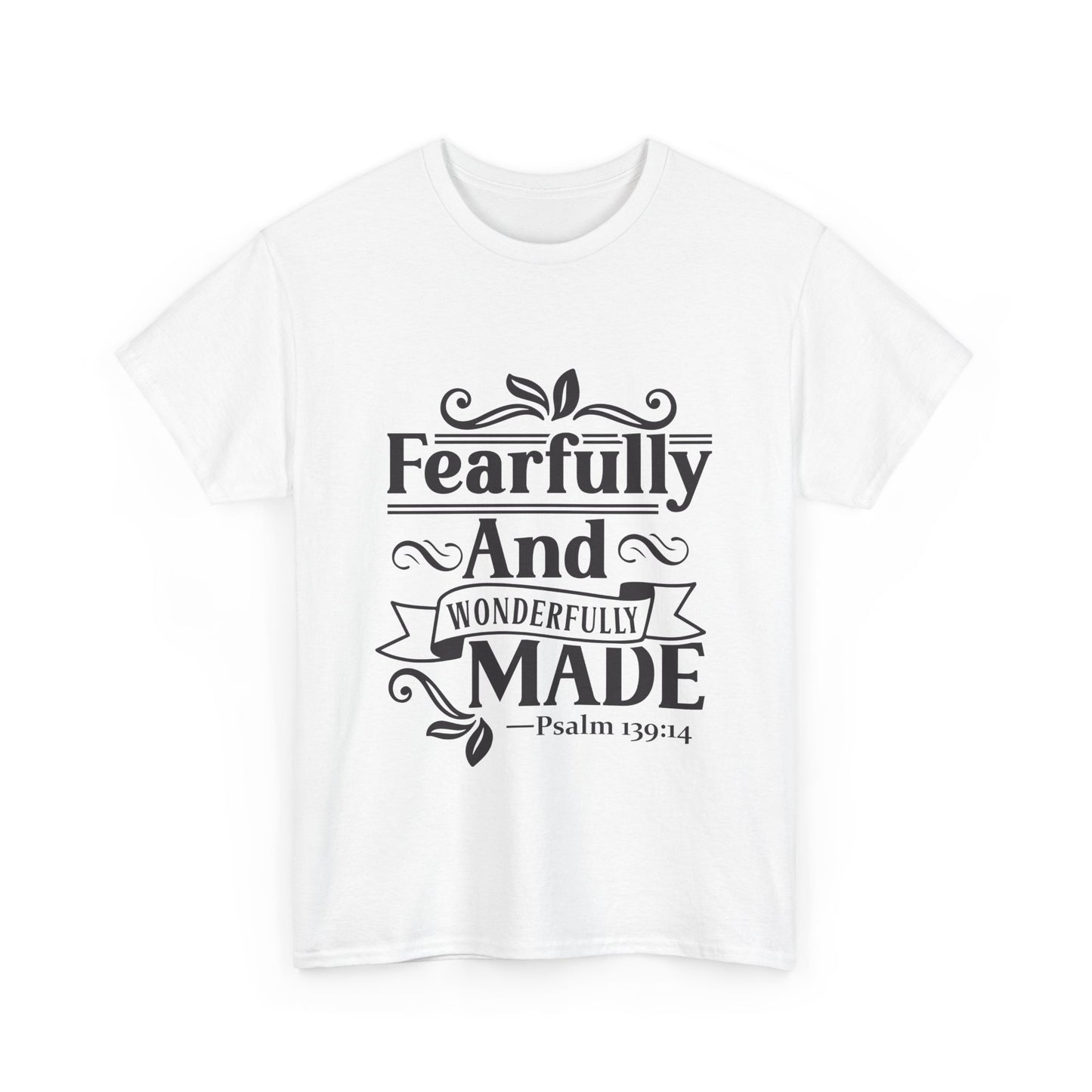 Fearfully And Wonderfully Made Unisex Tshirt