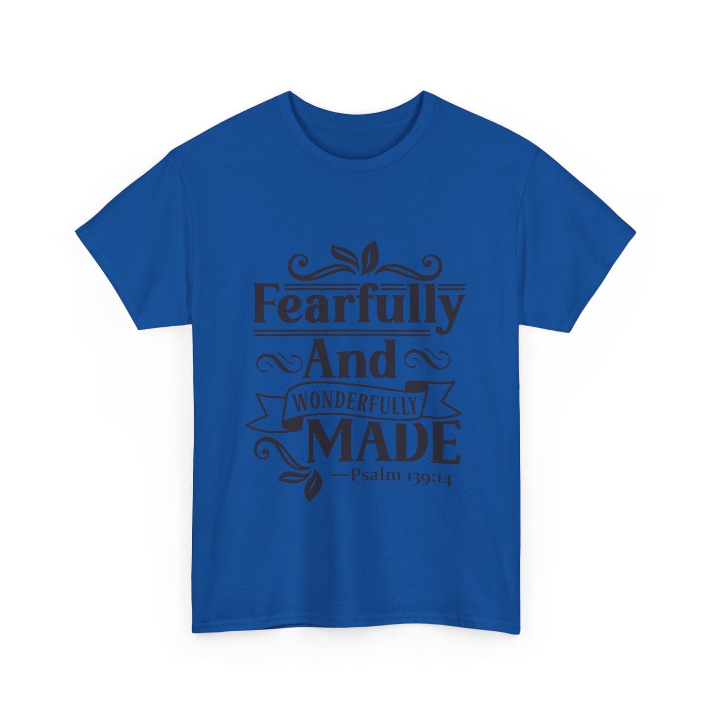 Fearfully And Wonderfully Made Unisex Tshirt