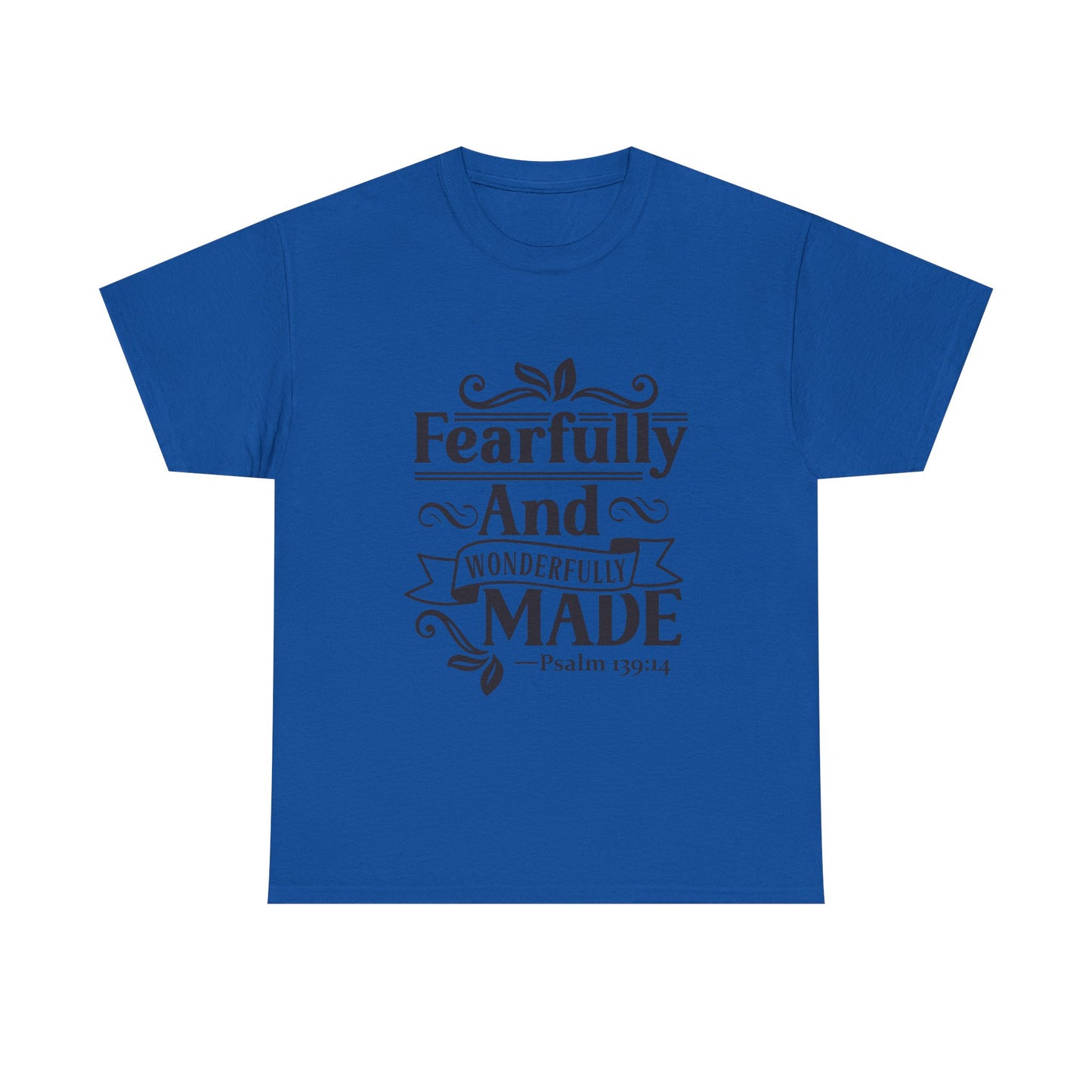Fearfully And Wonderfully Made Unisex Tshirt