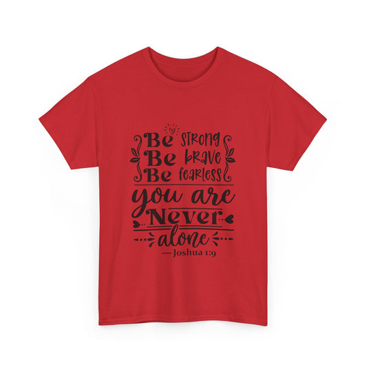 Strong, Brave & Fearless Unisex Tshirt