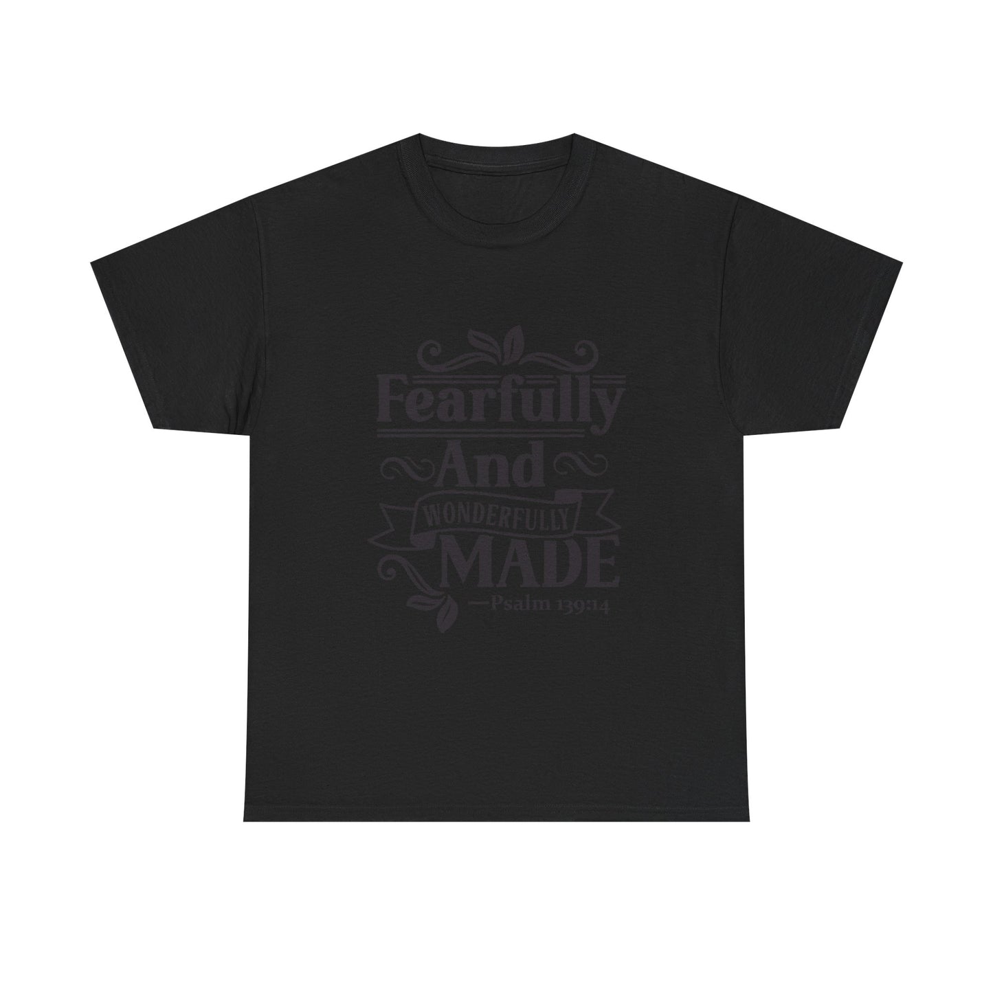 Fearfully And Wonderfully Made Unisex Tshirt