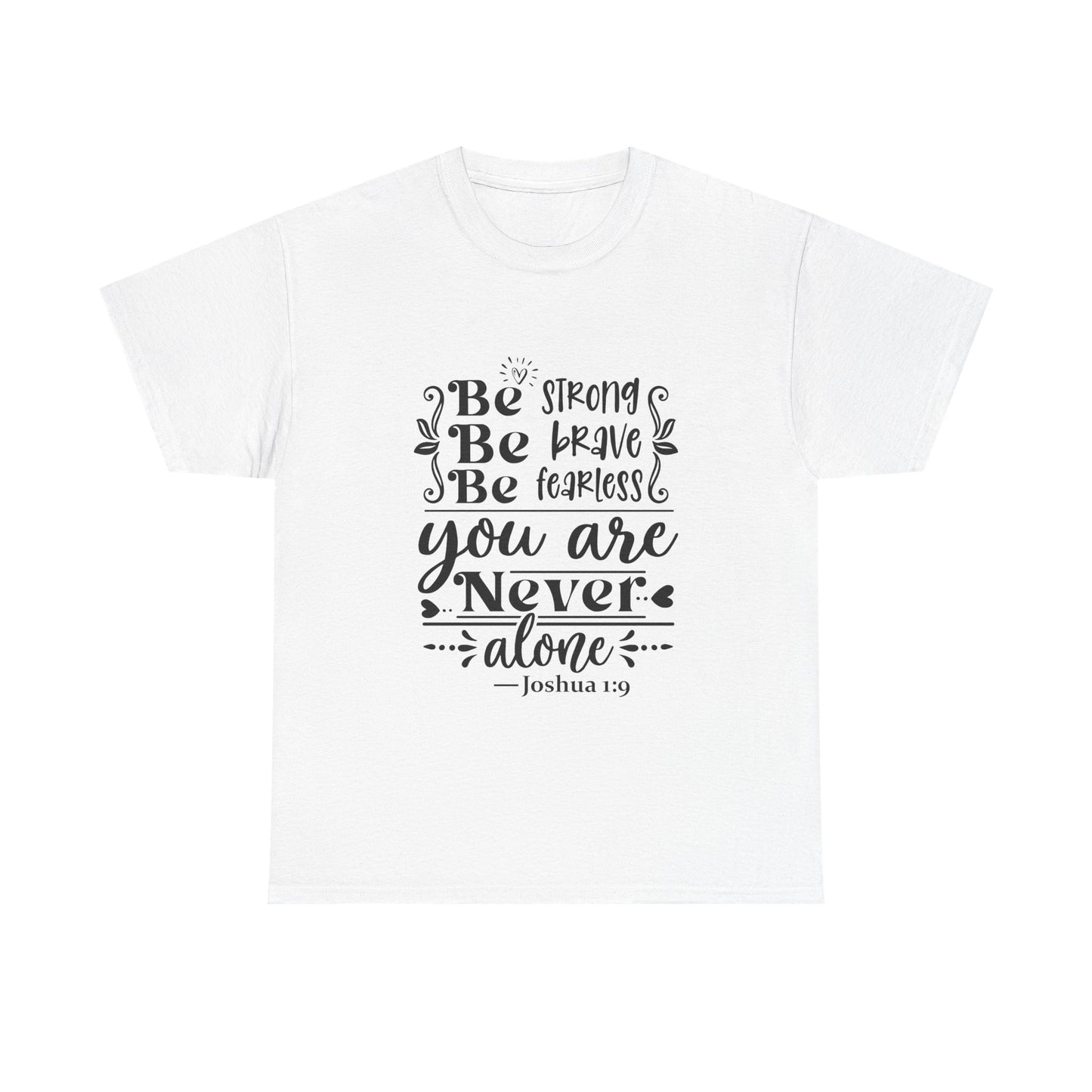 Strong, Brave & Fearless Unisex Tshirt