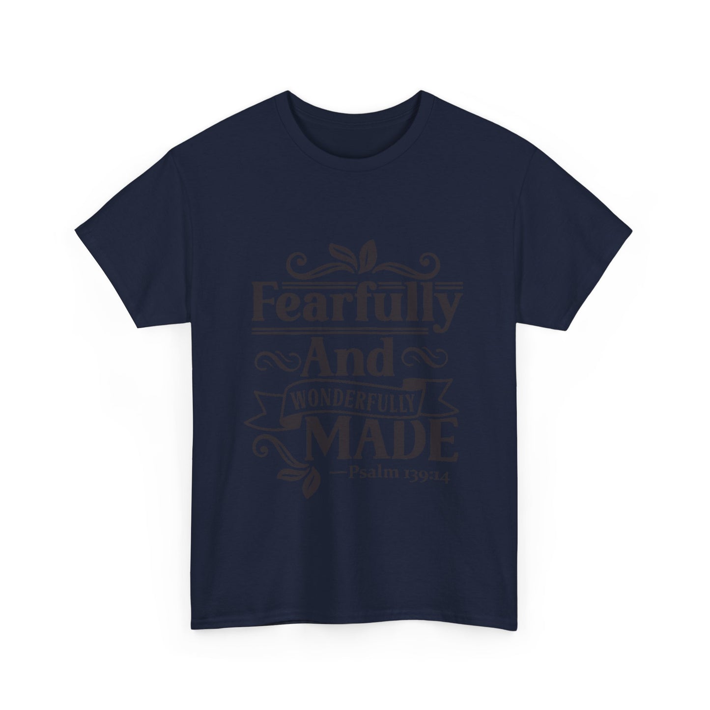 Fearfully And Wonderfully Made Unisex Tshirt