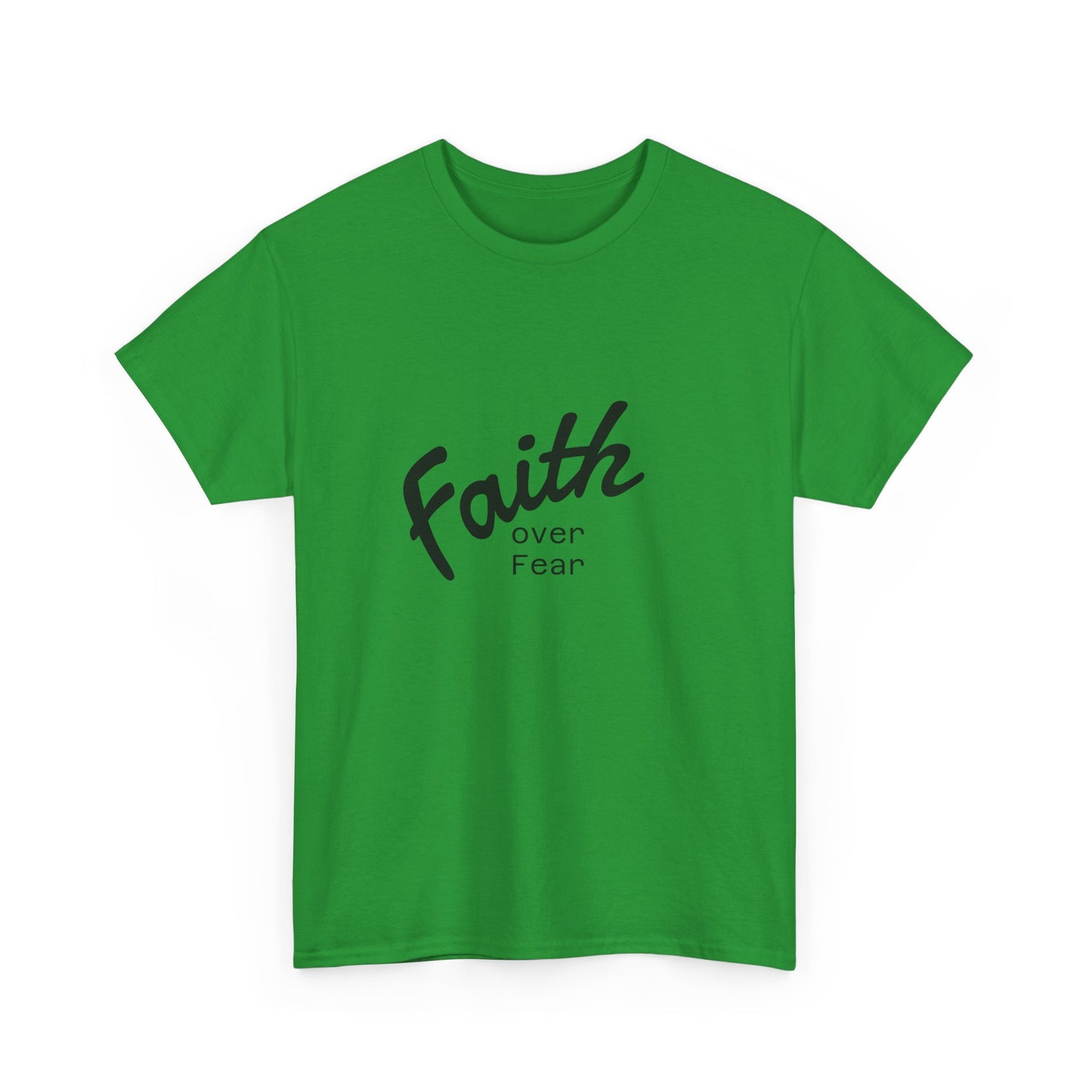 Faith Over Fear Unisex Tshirt