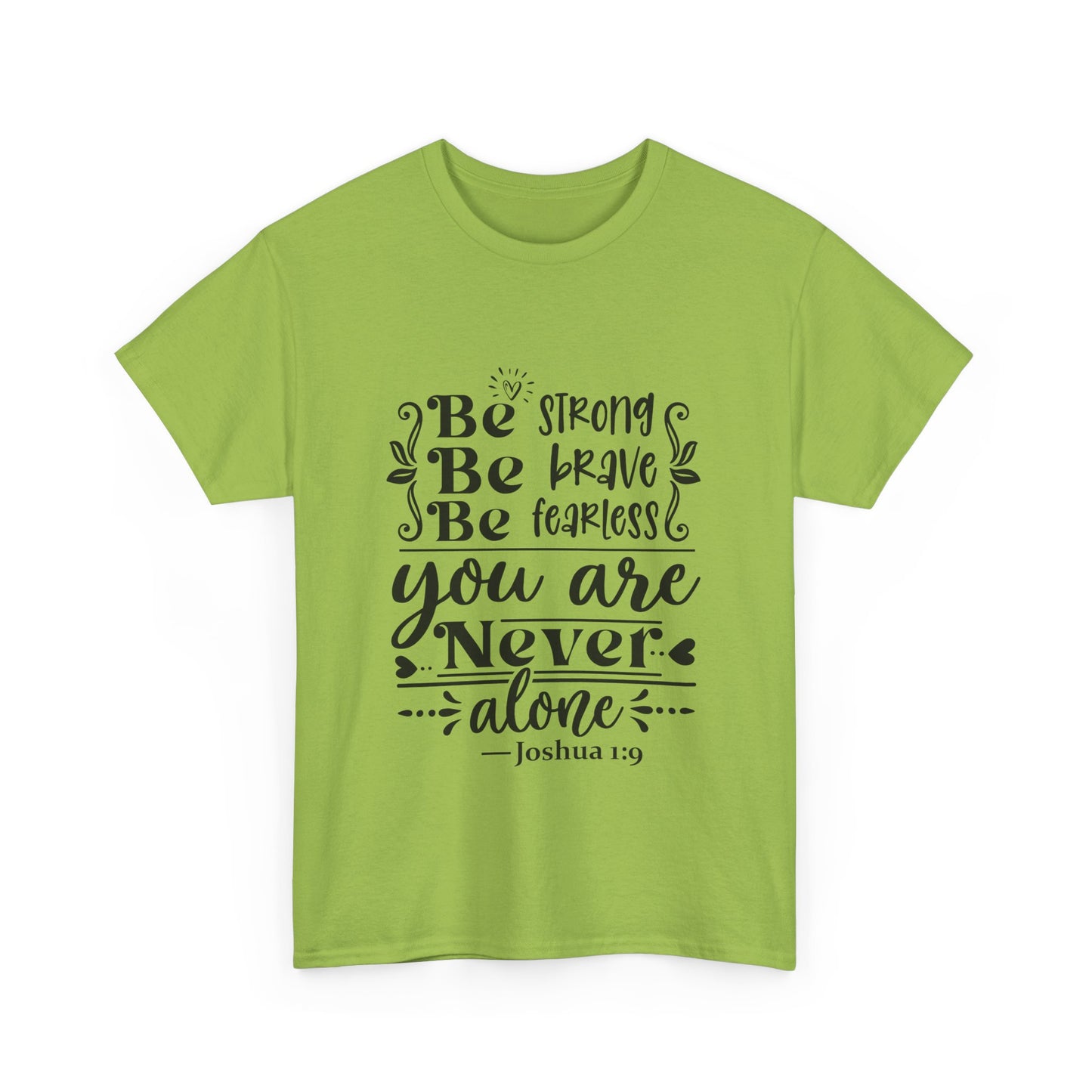 Strong, Brave & Fearless Unisex Tshirt