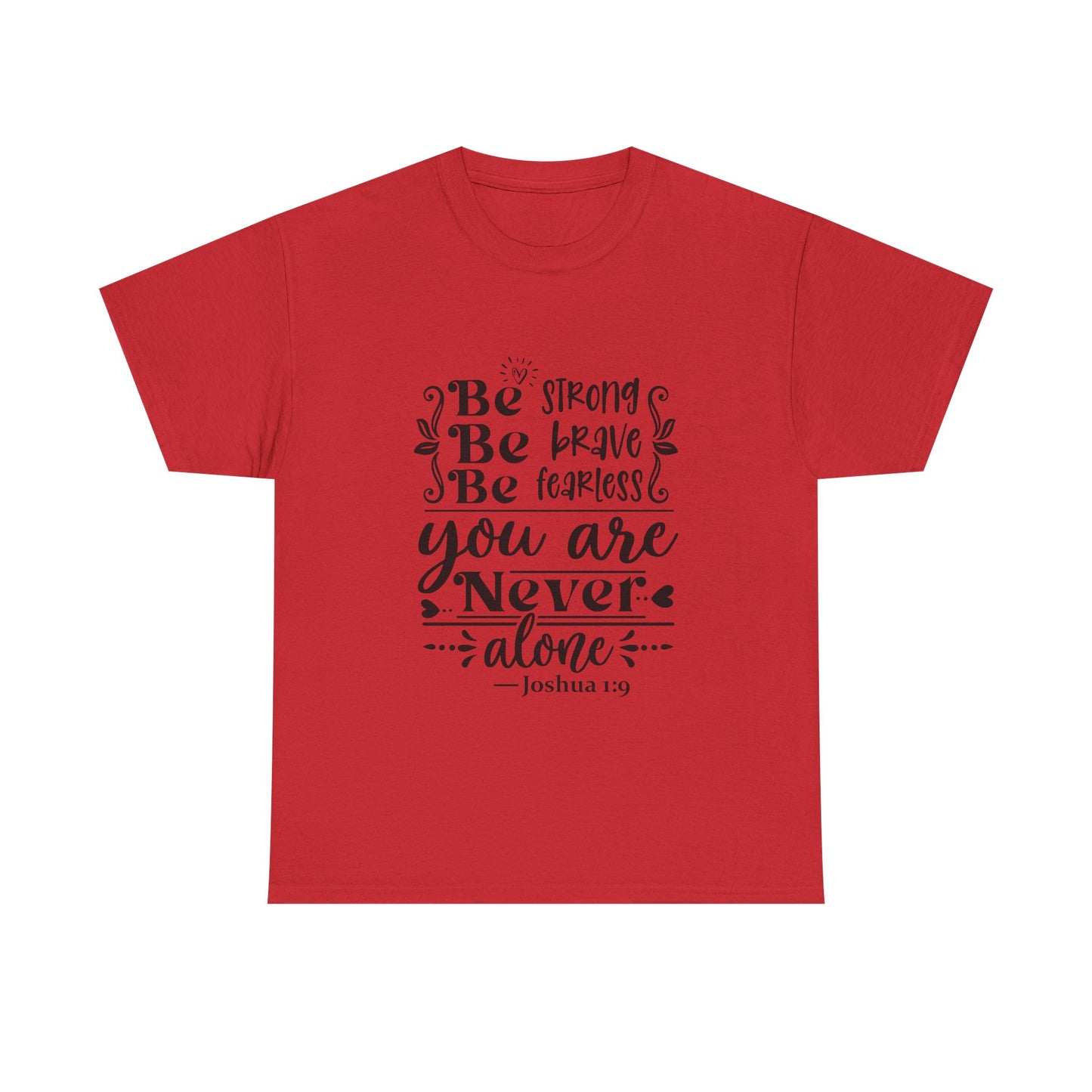 Strong, Brave & Fearless Unisex Tshirt
