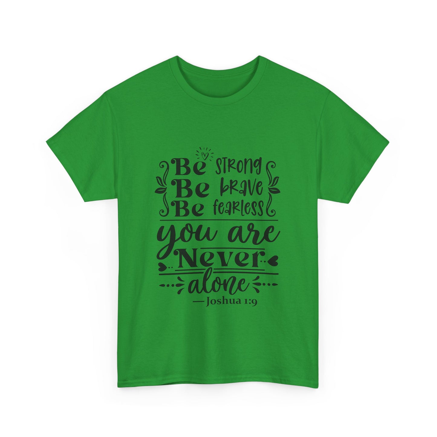 Strong, Brave & Fearless Unisex Tshirt