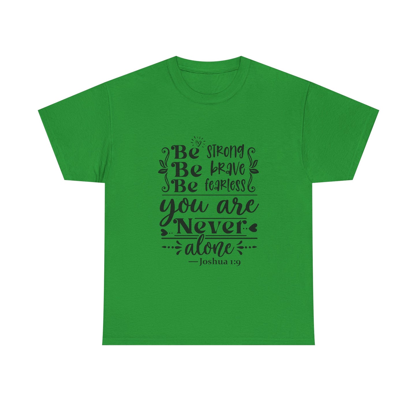 Strong, Brave & Fearless Unisex Tshirt