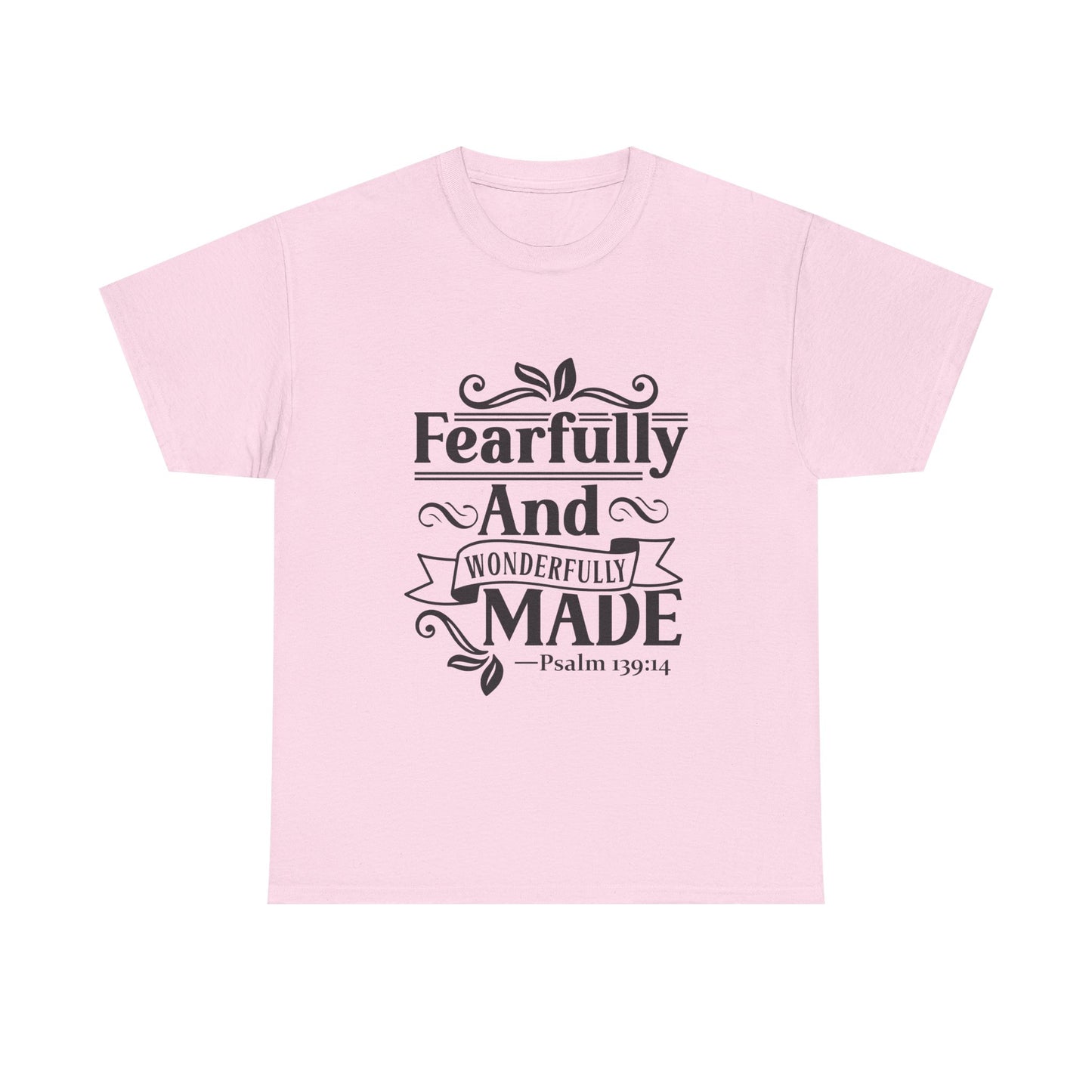 Fearfully And Wonderfully Made Unisex Tshirt