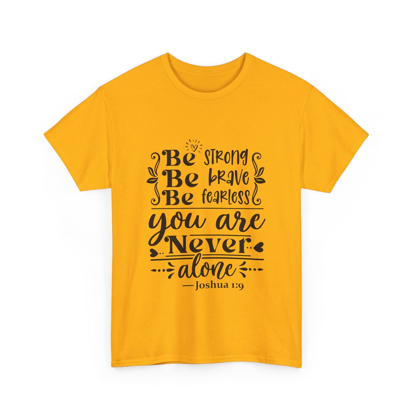 Strong, Brave & Fearless Unisex Tshirt