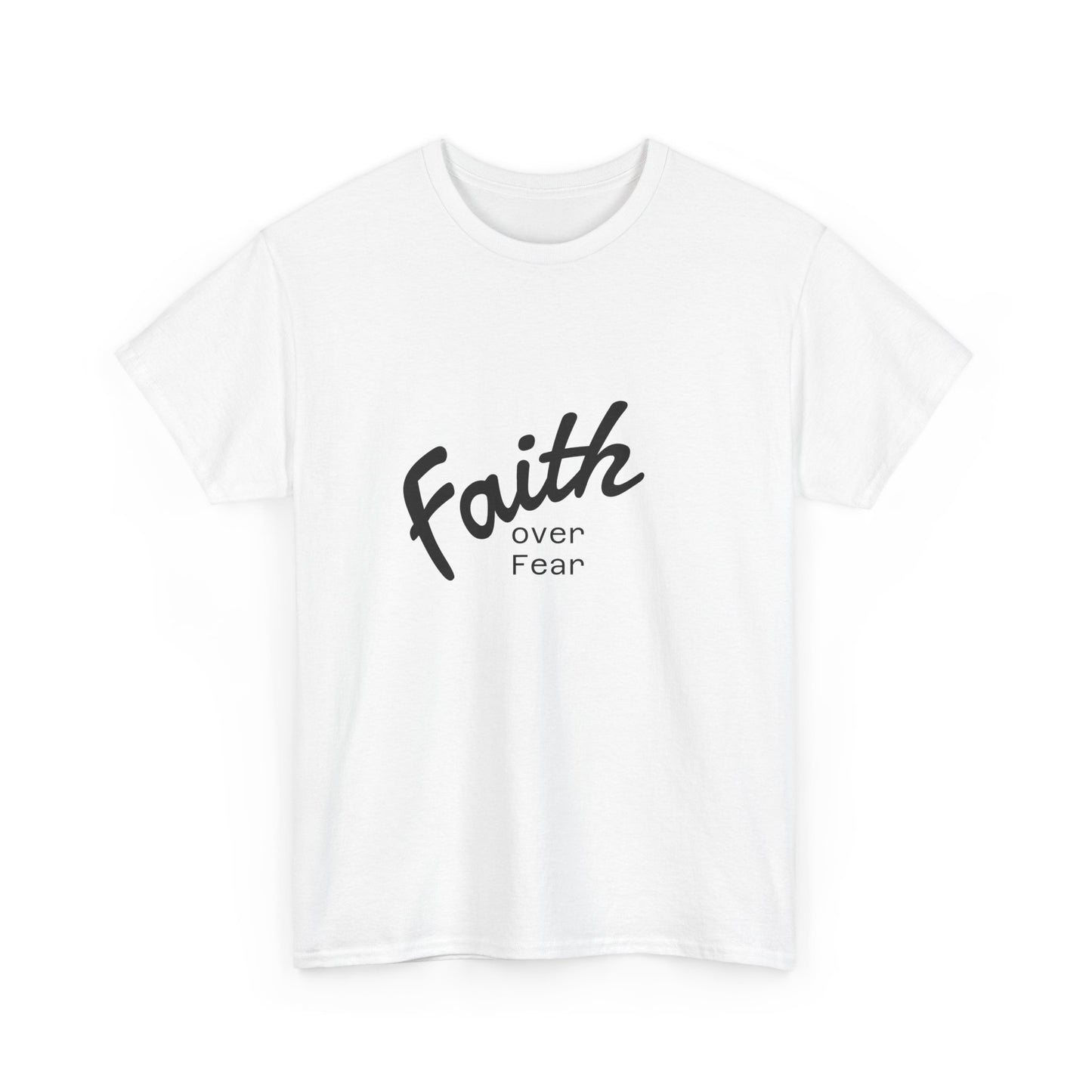 Faith Over Fear Unisex Tshirt