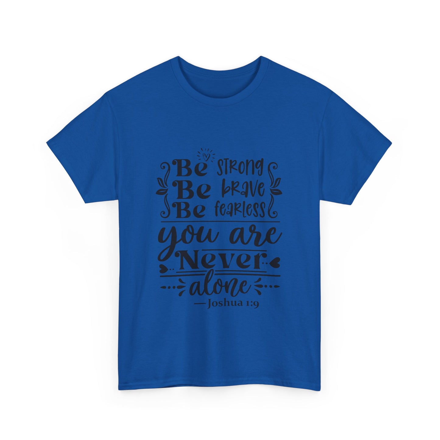 Strong, Brave & Fearless Unisex Tshirt