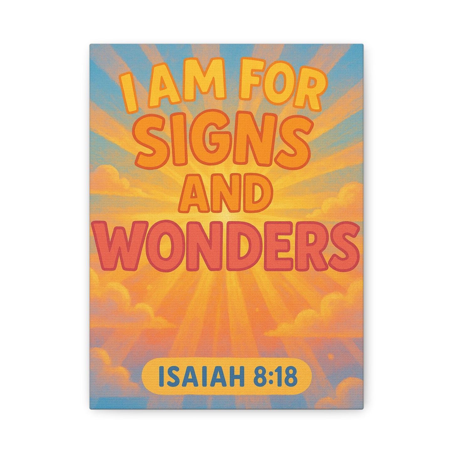 I Am For Signs & Wonders Canvas