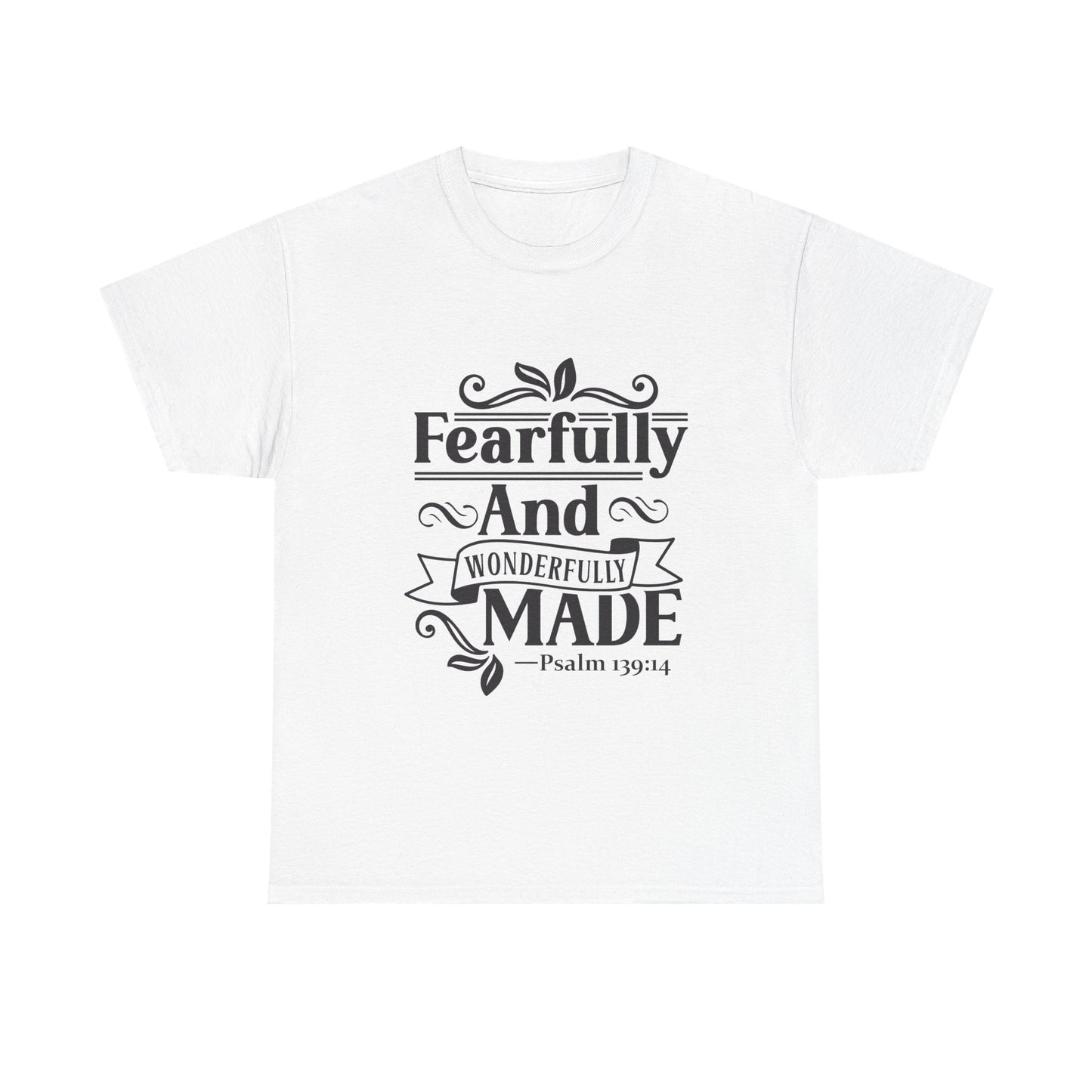 Fearfully And Wonderfully Made Unisex Tshirt