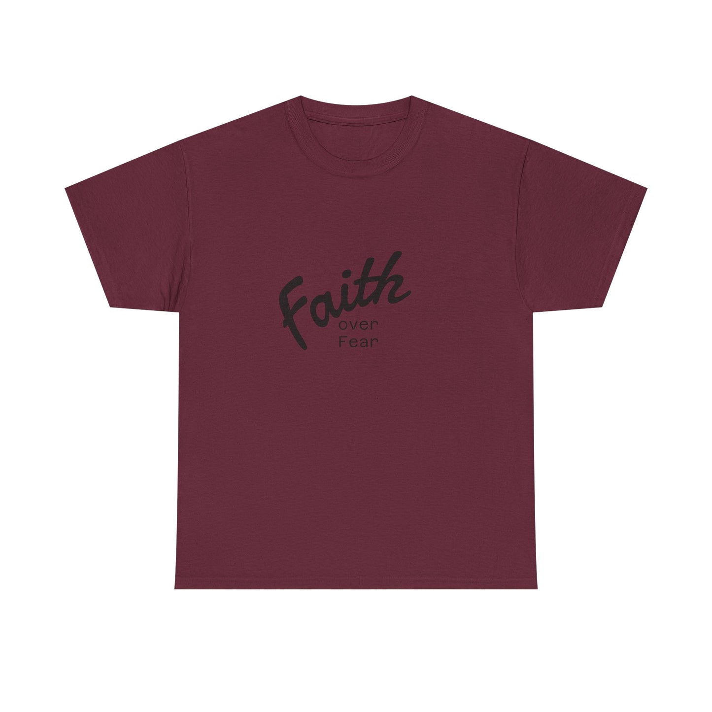 Faith Over Fear  Unisex Tshirt
