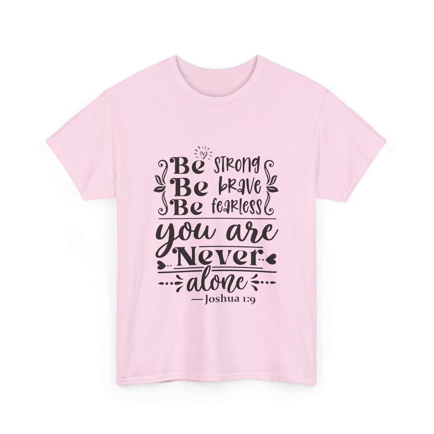 Strong, Brave & Fearless Unisex Tshirt