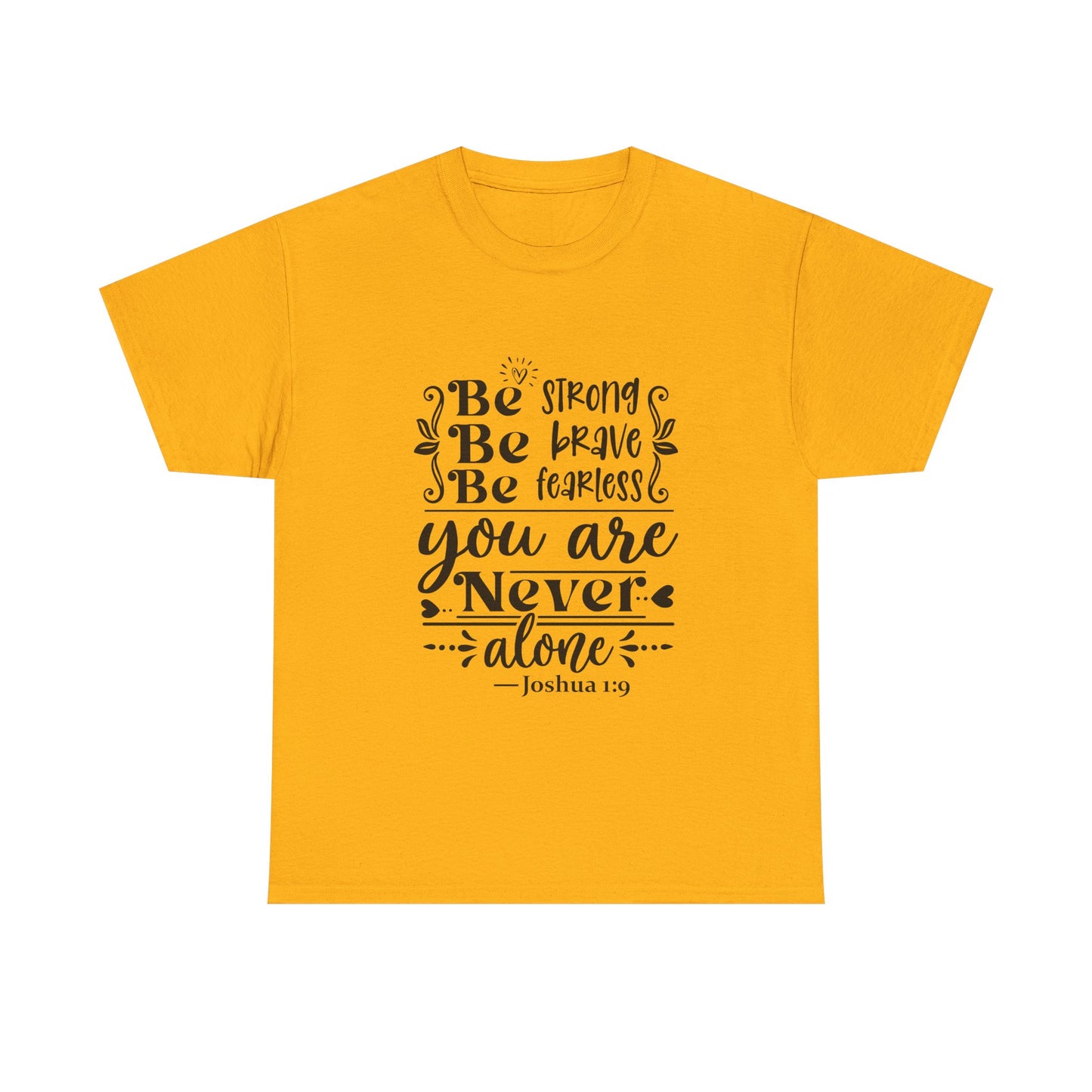 Strong, Brave & Fearless Unisex Tshirt