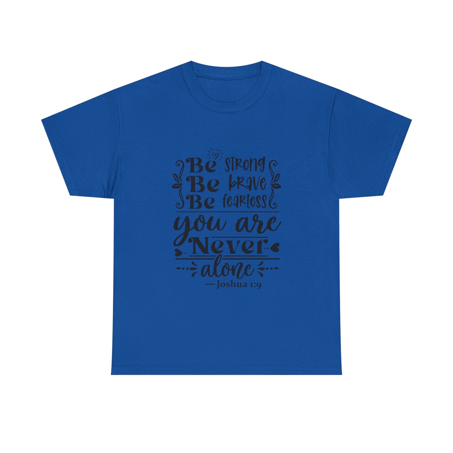 Strong, Brave & Fearless Unisex Tshirt