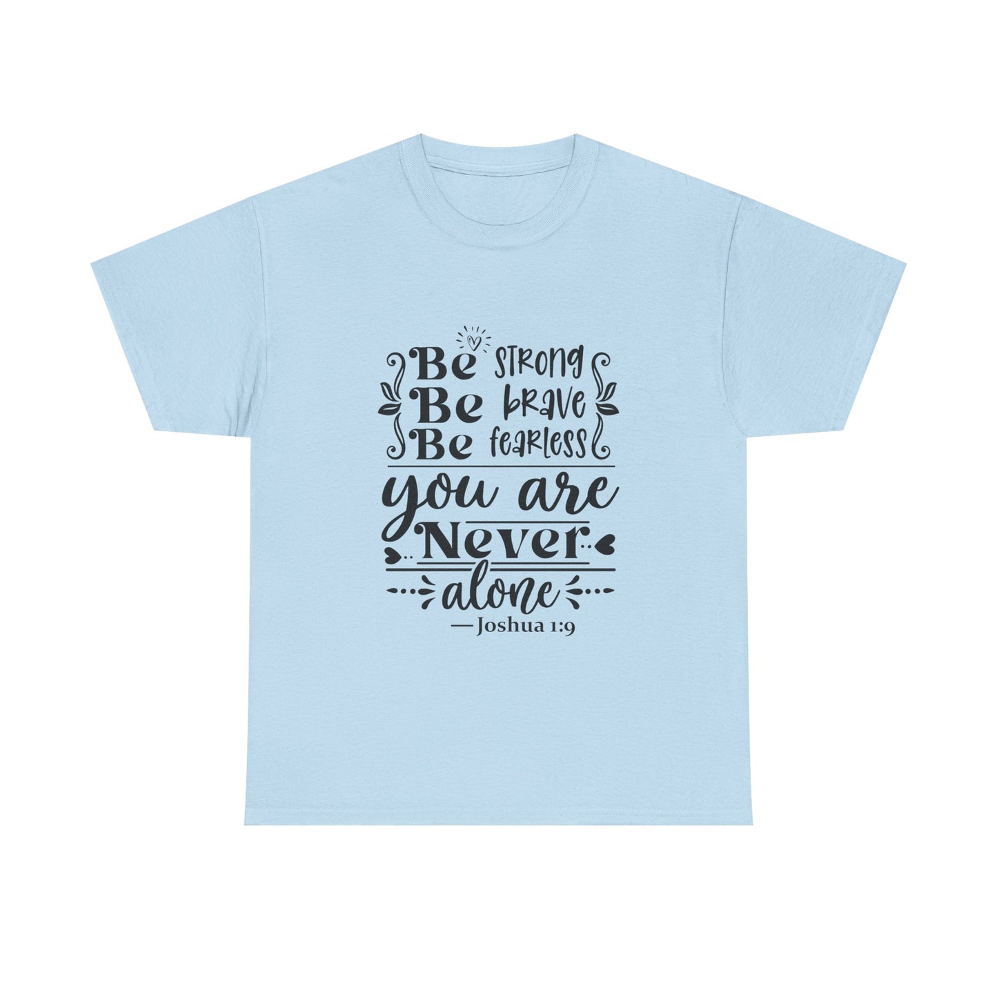 Strong, Brave & Fearless Unisex Tshirt