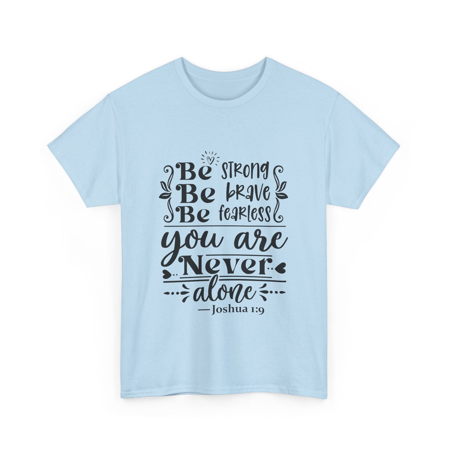 Strong, Brave & Fearless Unisex Tshirt