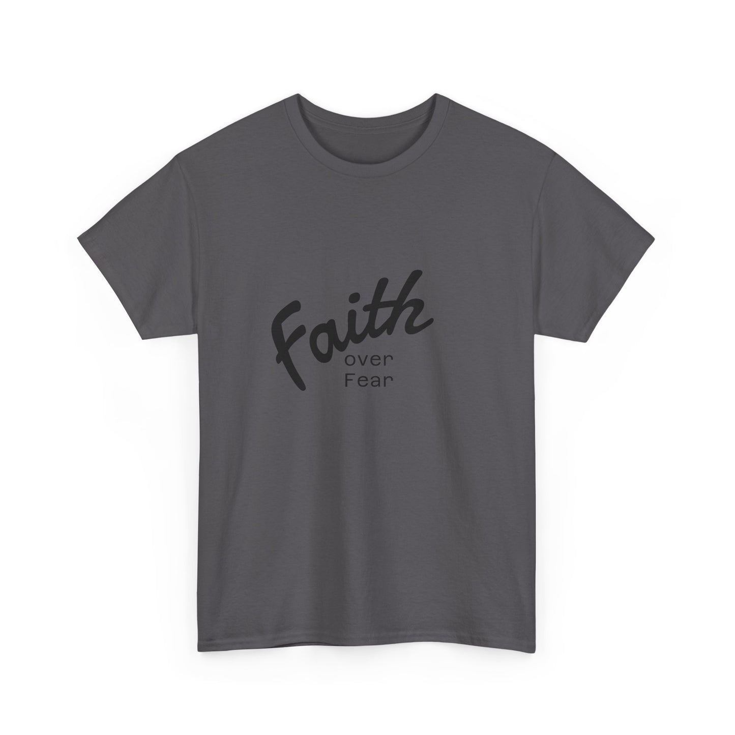 Faith Over Fear  Unisex Tshirt