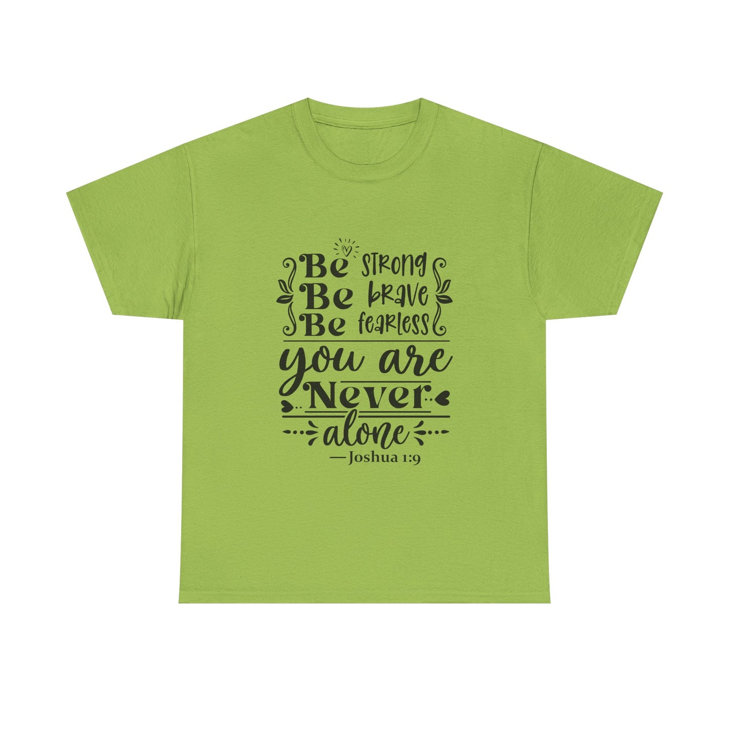 Strong, Brave & Fearless Unisex Tshirt