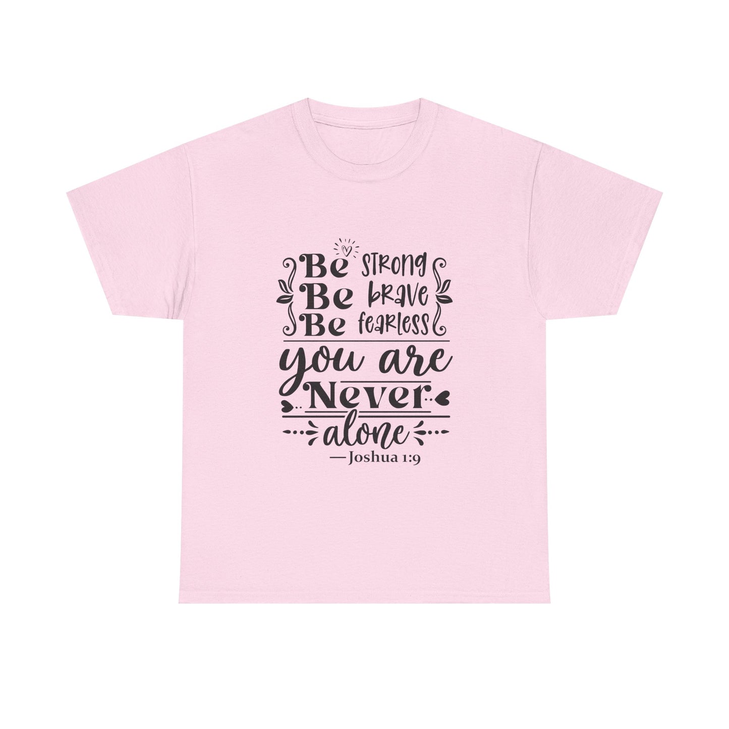 Strong, Brave & Fearless Unisex Tshirt