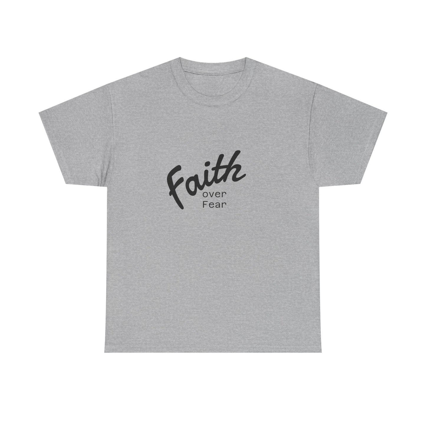 Faith Over Fear  Unisex Tshirt